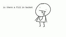 Is there a fill in bucket