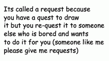 Its called a request because