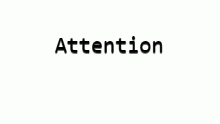 Attention