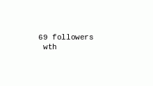 69 FOLLOWERS