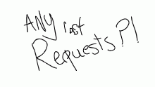 Any requests