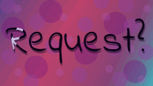 Requests (read description) Closed