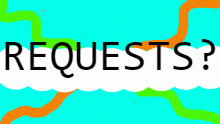 REQUESTS?