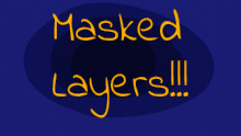 Update - MASKED LAYERS!