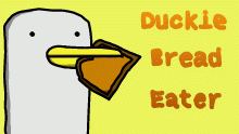 DuckieBreadEater