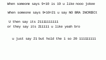 9+10=21111 not 21 or 19