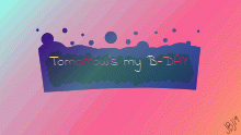 My b-day is coming up...