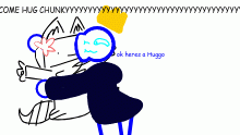 Ok Heres a Huggo Fo U Chunky