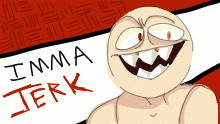 Avatar for ImmaJerk