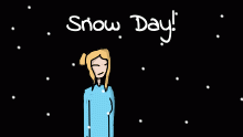 WE GOT A SNOW DAY