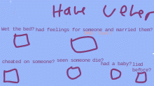HAVE U EVER?