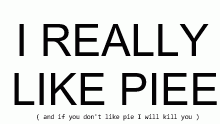 I REALLY LIKE PIE