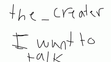 The_creater I want to talk