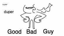 its the superest villain ever