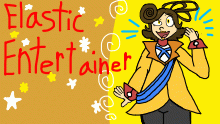 Elastic Entertainer