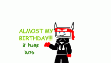 it's my birthday in 3 days