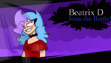 Beatrix D. Joins The Battle.