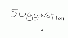 So this is a suggestion