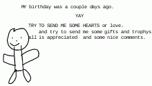MY BIRTHDAY WAS a couple days ago.
