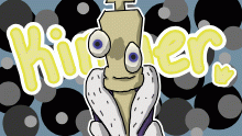 kinger (my silly guy)