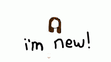 I'm New