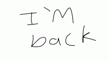 I’m back