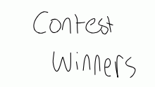 CONTEST WINNERS!!