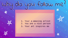 Why I followed you