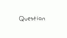 Question