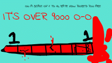 It's over 9000