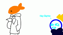 Hey Clayton i gotta tell u smth