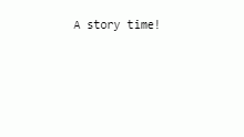 A lil story time in the desc
