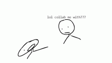 anybody wanna collab?