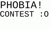 PHOBIA CONTEST :O