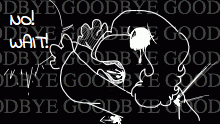 GOODBYE GOODBYE GOODBYE GOODBYE