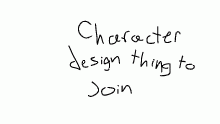 come make characters with me