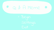 40 follower special!! - Q&A Meme!