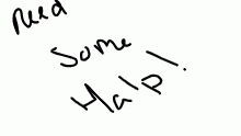 I NEED SOM HALP