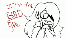 “I’m the bad type”