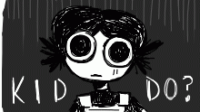 kiddo?