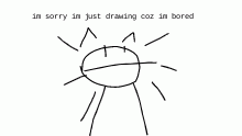 *bored*