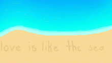 Love is like the sea...