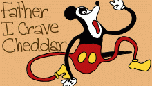 Father I crave cheddar