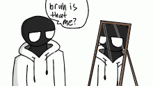 Dude, its a mirror