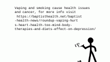 SMoking and Vaping is bad for you