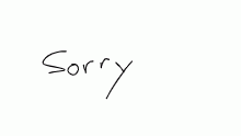 sorry