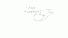 @ClaytonR I have a Complaint..