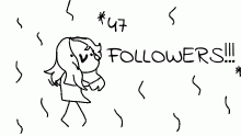 47 FOLLOWERS!