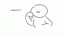 requests? ill do like 2