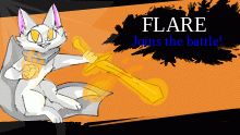 FLARE JOINS THE BATTLE